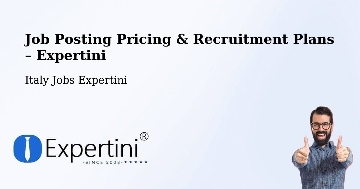 Job Posting Pricing & Recruitment Plans – Termini Imerese - Termini Imerese, Italy Jobs Expertini